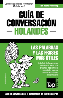 Guía de Conversación Español-Holandés y diccionario conciso de 1500 palabras By Andrey Taranov Cover Image