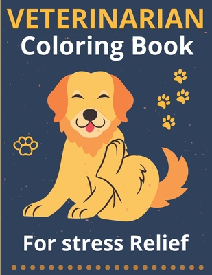 Veterinarian Coloring Book for Stress Relief: Animal Mandala Coloring Book For Doctors, Students, Vet Receptionist, Veterinary Technician, Assistant, Cover Image