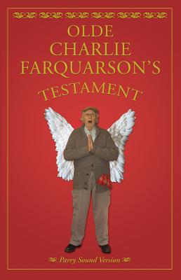 Olde Charlie Farquharson's Testament: From Jennysez to Jobe and After Words Cover Image