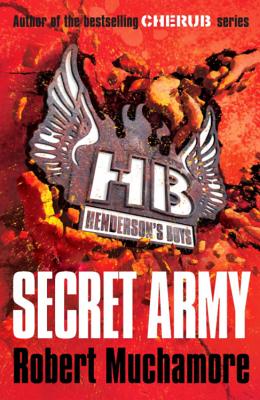 Henderson's Boys 3: Secret Army By Robert Muchamore Cover Image