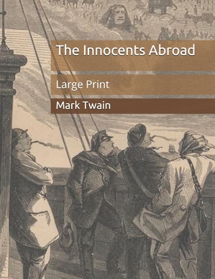 The Innocents Abroad: Large Print (Paperback) | Malaprop's Bookstore/Cafe