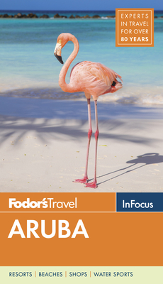 Fodor's in Focus Aruba (Full-Color Travel Guide #6) By Fodor's Travel Guides Cover Image
