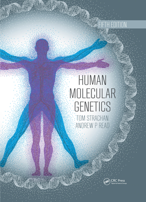 Human Molecular Genetics By Tom Strachan, Andrew Read Cover Image