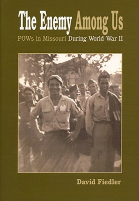 The Enemy Among Us: POW's in Missouri during World War II