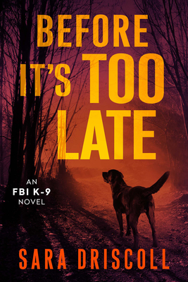 Before It's Too Late (An FBI K-9 Novel #2) Cover Image