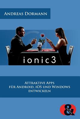 Ionic 3: Attraktive Apps für Android, iOS und Windows entwickeln Cover Image