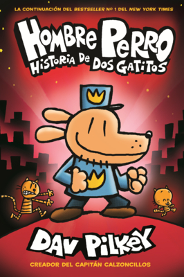 Hombre Perro: Historia de DOS Gatitos