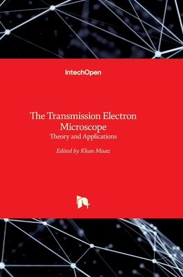 The Transmission Electron Microscope: Theory and Applications Cover Image