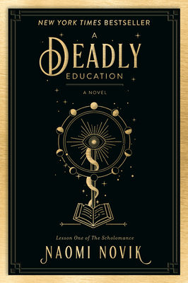 A Deadly Education: A Novel (The Scholomance Book 1) See more