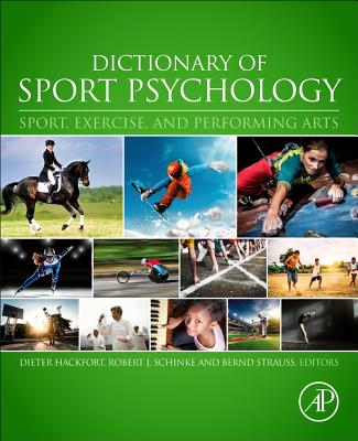 Dictionary of Sport Psychology: Sport, Exercise, and Performing Arts  (Paperback)