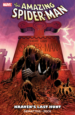 Spider-Man: Kraven's Last Hunt By J.M. DeMatteis (Text by), Mike Zeck (Illustrator) Cover Image