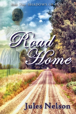 Road Home: Book two of Shadows of Home