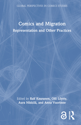 Comics and Migration: Representation and Other Practices Cover Image