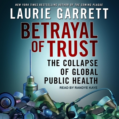 Betrayal of Trust: The Collapse of Global Public Health Cover Image