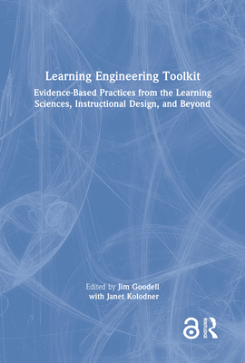 Learning Engineering Toolkit: Evidence-Based Practices from the Learning Sciences, Instructional Design, and Beyond Cover Image