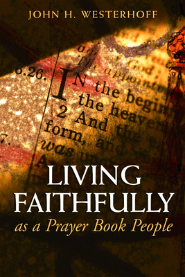 Living Faithfully as a Prayer Book People Cover Image