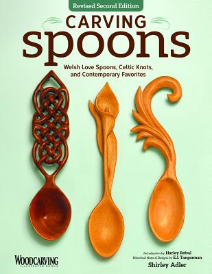 Carving Spoons, Revised Second Edition: Welsh Love Spoons, Celtic Knots, and Contemporary Favorites Cover Image