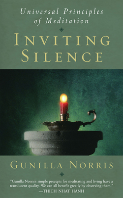 Inviting Silence: Universal Principles of Meditation By Gunilla Norris Cover Image