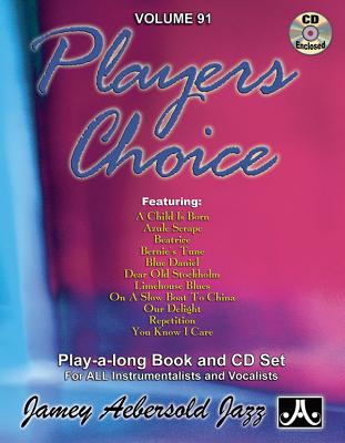 Jamey Aebersold Jazz -- Players Choice, Vol 91: Book & Online Audio (Jazz Play-A-Long for All Instrumentalists and Vocalists #91) By Jamey Aebersold Cover Image
