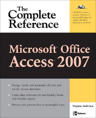 Microsoft Office Access 2007: The Complete Reference [With CDROM]  (Paperback) | Third Place Books