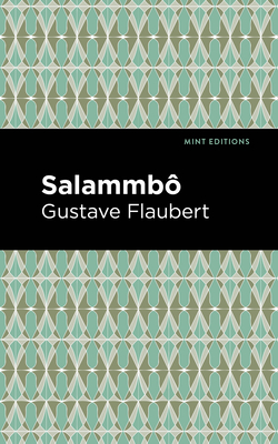 Salammbo (Mint Editions (Historical Fiction))