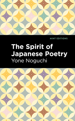 The Spirit of Japanese Poetry (Mint Editions (Voices from Api))