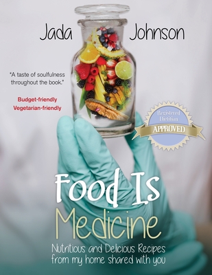 Food Is Medicine Nutritious and Delicious Recipes from my home shared with you
