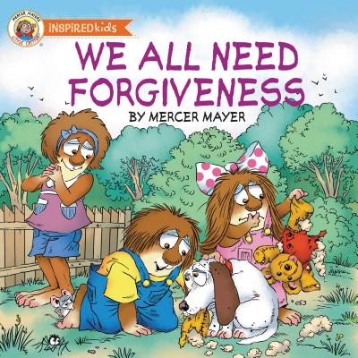 We All Need Forgiveness (Mercer Mayer's Little Critter (Board Books)) Cover Image