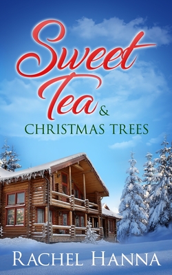 Sweet Tea & Christmas Trees (Sweet Tea B&b #5)