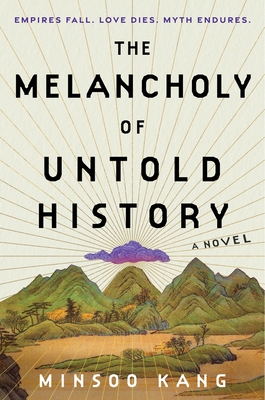 The Melancholy of Untold History: A Novel Cover Image