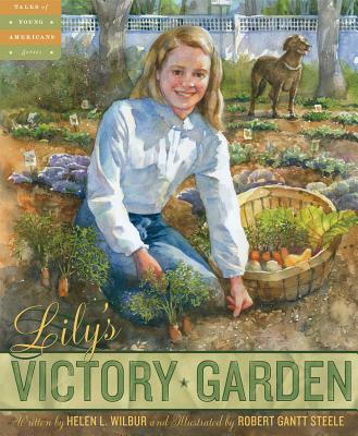 Lily's Victory Garden (Tales of Young Americans)