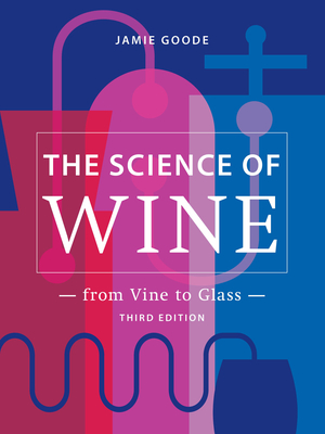 The Science of Wine: From Vine to Glass – 3rd edition Cover Image