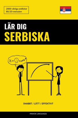 Lär dig Serbiska - Snabbt / Lätt / Effektivt: 2000 viktiga ordlistor By Pinhok Languages Cover Image