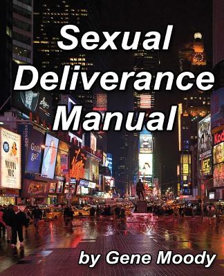 Sexual Deliverance Manual By Gene B. Moody Cover Image