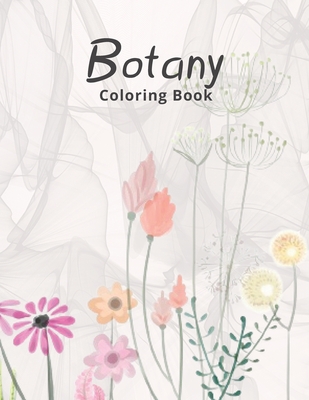 Botany Coloring Book: Adults Book For Stress Relief And Relaxation By Priyan Publishing Cover Image