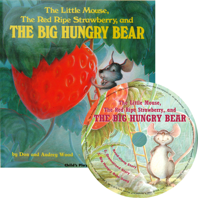 The Little Mouse the Red Ripe Strawberry and the Big Hungry Bear Childs Play Library