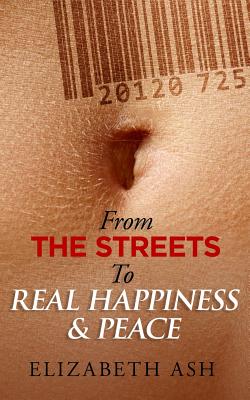 From The Streets to Real Happiness & Peace Cover Image