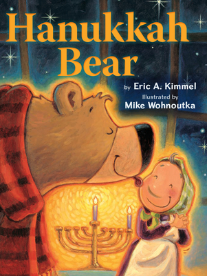 Hanukkah Bear By Eric A. Kimmel, Mike Wohnoutka (Illustrator) Cover Image