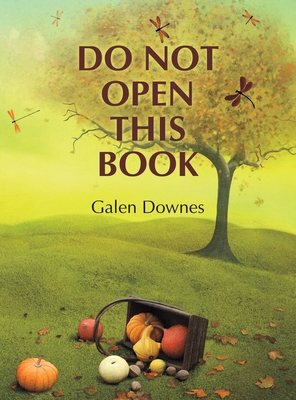 Do Not Open this Book By Galen Downes Cover Image