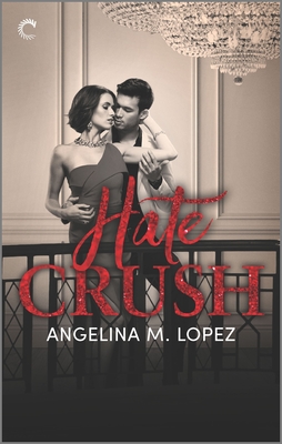 Hate Crush (Filthy Rich #2) By Angelina M. Lopez Cover Image