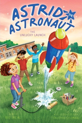 The Unlucky Launch (Astrid the Astronaut #2)
