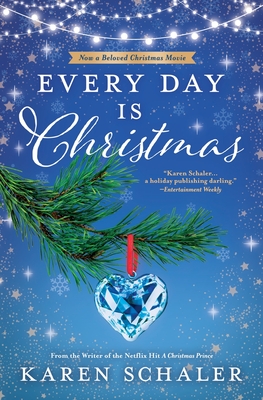 Every Day Is Christmas: A Heartwarming, Feel Good Christmas Romance Novel By Karen Schaler Cover Image