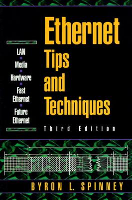 Ethernet Tips and Techniques By Byron L. Spinney Cover Image