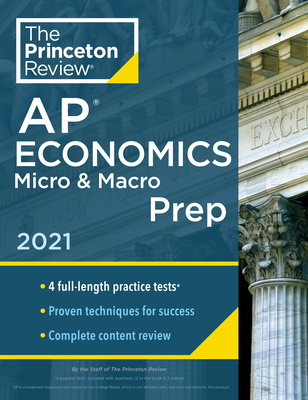 Princeton Review AP Economics Micro & Macro Prep, 2021: 4 Practice Tests + Complete Content Review + Strategies & Techniques (College Test Preparation) Cover Image