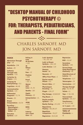 Desktop Manual of Childhood Psychotherapy (c) For: Therapists, Pediatricians, and Parents - Final Form By Charles Sarnoff Cover Image