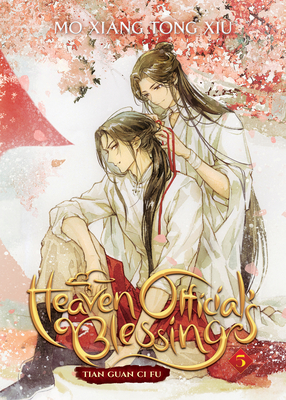 Heaven Official's Blessing: Tian Guan Ci Fu (Novel) Vol. 5 By Mo Xiang Tong Xiu, ZeldaCW (Illustrator), tai3_3 (Contributions by) Cover Image