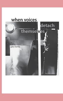 When Voices Detach Themselves Cover Image