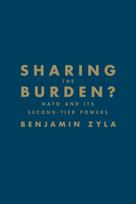 Sharing the Burden?: NATO and Its Second-Tier Powers Cover Image