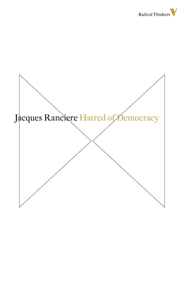 Hatred of Democracy (Radical Thinkers #8)