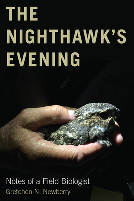 The Nighthawk's Evening: Notes of a Field Biologist